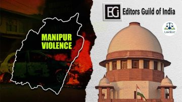 Editors Guild of India tells Supreme Court that Army ‘invited’ it to Manipur